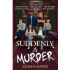 Suddenly A Murder