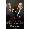 Robo Kazik a Karol Konarik - Zivot je boj /CD+DVD /