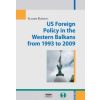 US Foreign Policy in the Western Balkans from 1993 to 2009 - Đorđević Vladimir