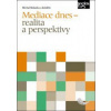 Mediace dnes – realita a perspektivy