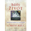 Bdělý život. Každodenní meditace na cestě Toltéků - Don Miguel Ruiz, ml.