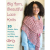 Big Yarn, Beautiful Lace Knits (Barbara Benson,Gale Zucker)(Brožovaná)