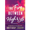 The Fire Between High & Lo - Cherry Brittainy