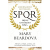 SPQR Dějiny antického Říma - Mary Beardová