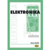 Elektronika III. 2. vyd - Miloslav Bezděk