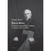 Šimon Bárta - Českobudějovický biskup v letech 1920–1940 - Marek Šmíd