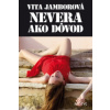Nevera ako dôvod