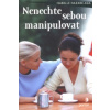 Nenechte sebou manipulovat (Isabelle Nazare-Aga)(Brožovaná)