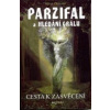 Obleser Horst: Parzifal a hledání grálu (rozbor a vysvětlení Parzifalova putování za svatým grálem jako univerzální cesty člověka k nalezení jeho pravé podstaty ( 236 str. B5) (vydání Eugenika 2002))
