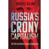 Russias Crony Capitalism: The Path from Market Economy to Kleptocracy - autor neuvedený