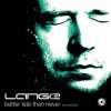 Lange: Better Late Than Never (Remast) - Lange