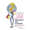 Protivná blondýna radí, jak prokouknout triky obchodníků