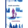 Meziměsta - Vavrečka Lukáš
