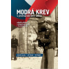 Modrá krev v protinacistickém odboji - několik příběhů z okupované vlasti i frontových linií - Zdeněk Hazdra a kol.