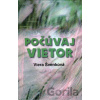 Počúvaj vietor - Viera Švenková