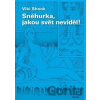 Sněhurka, jakou svět neviděl! - Viki Shock