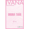 Druhá tvár - Ivana Popluhárová - online doručenie