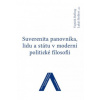 Suverenita panovníka, lidu a státu v moderní politické filosofii
