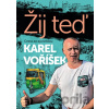 Karel Voříšek: Žij teď - Karel Voříšek
