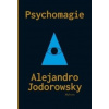 Psychomagie - Alejandro Jodorowsky