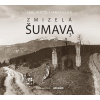 Zmizelá Šumava 3