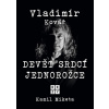 Vladimír Kovář: Devět srdcí jednorožce - Kamil Miketa