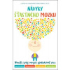 Návyky šťastného mozku - Breuning Loretta Graziano