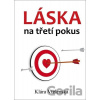 Láska na třetí pokus - Klára Vtelenská