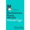 Revolutionary Russia 1891 - 1991 - Orlando Figes