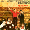 Karel Gott – Mezi Vltavou, Donem A Dunajem 1973 VG+, VYPRANÁ Vinyl (LP)