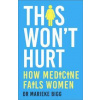This Wont Hurt - Marieke Bigg, Hodder & Stoughton