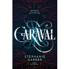 Caraval - Garberová Stephanie