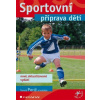 Sportovní příprava dětí - nové vydání
