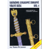 Sbíráme chladné zbraně Třetí říše - díl 1- Thomas M. Johnson