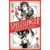 Spellslinger - Sebastien de Castell