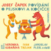 Povídání o pejskovi a kočičce - Josef Čapek
