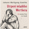 Utrpení mladého Werthera (Goethe Johann Wolfgang) - CD (MP3)