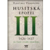 Husitská epopej III 1426-1437 - Vlastimil Vondruška