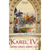 Karel IV. - jménem koruny, jménem lásky - Hana Whitton