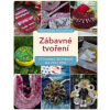 Zábavné tvoření - Alena Isabella Grimmichová