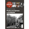 Praha mordýřská a zlodějská - Radim Kopáč
