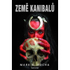 Země Kanibalů - Mark E. Pocha