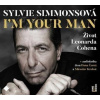 I'm Your Man: Život Leonarda Cohena - Sylvie Simmons
