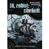 Já, robot: Chránit - Mickey Zucker Reichertová