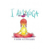 I Am Yoga - autor neuvedený