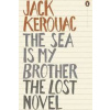 The Sea is My Brother : The Lost Novel - Kerouac Jack