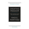 Creating Freedom - Raoul Martinez, Canongate Books