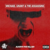 Michael Grant & The Assassins - Always The Villain [CD]