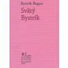 Svätý Bystrík - Bystrík Bugan