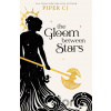 The Gloom Between Stars - Piper CJ